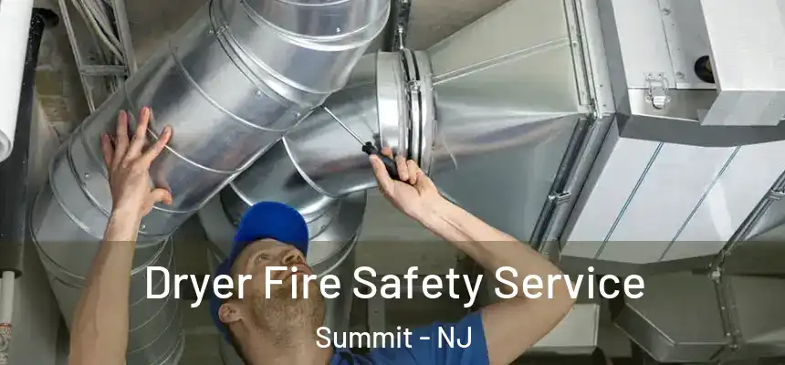  Dryer Fire Safety Service Summit - NJ