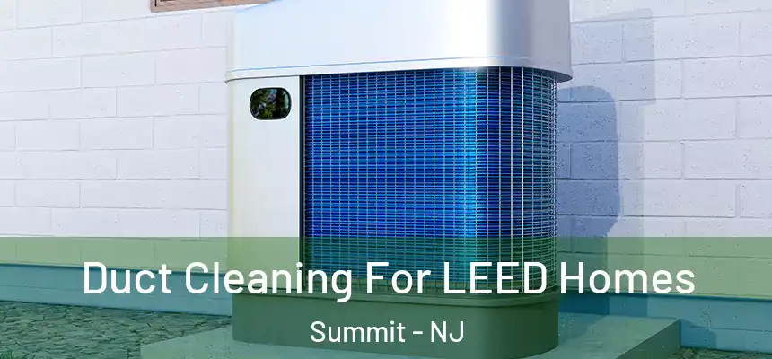  Duct Cleaning For LEED Homes Summit - NJ