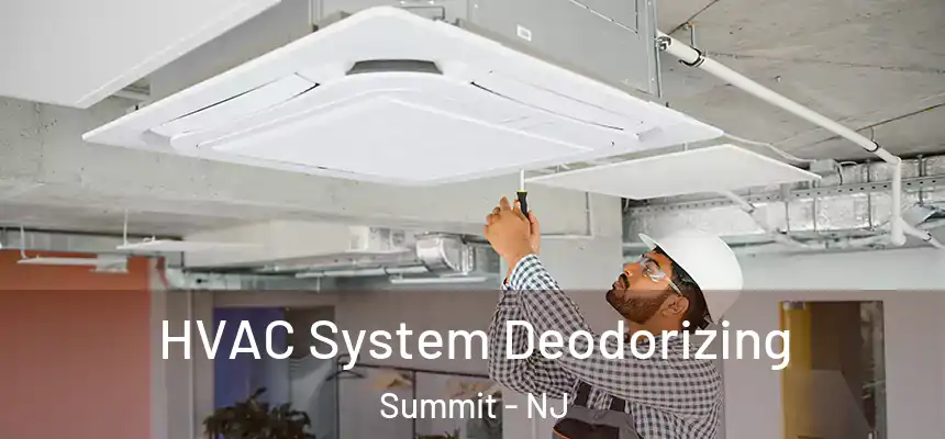 HVAC System Deodorizing Summit - NJ