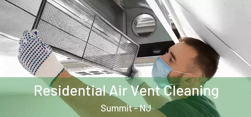  Residential Air Vent Cleaning Summit - NJ