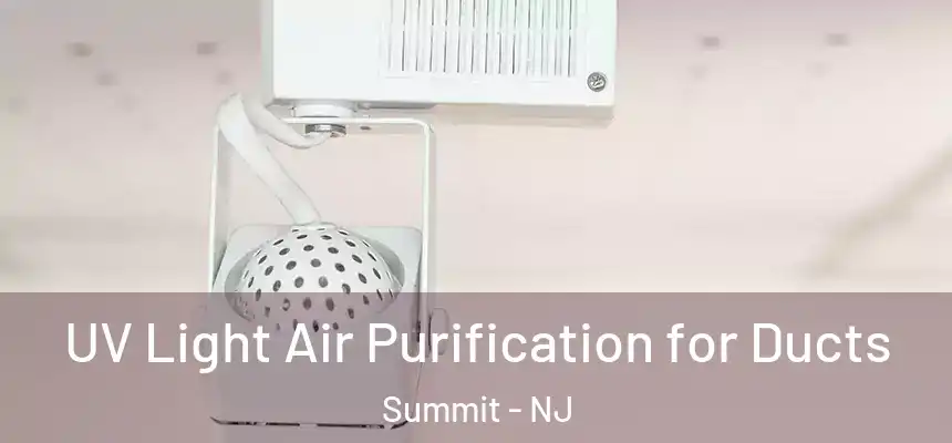  UV Light Air Purification for Ducts Summit - NJ
