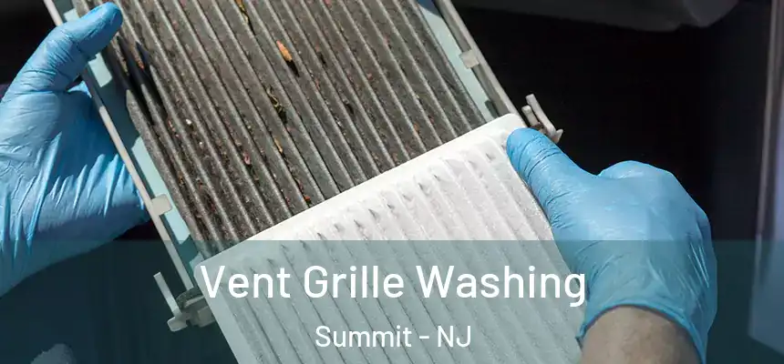 Vent Grille Washing Summit - NJ