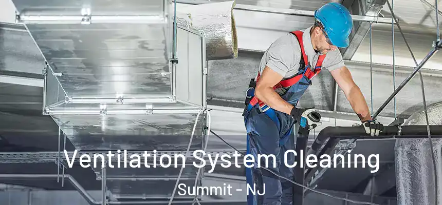 Ventilation System Cleaning Summit - NJ