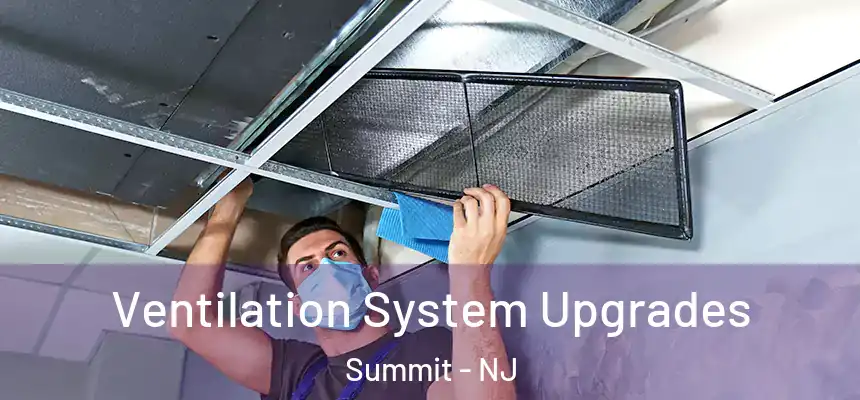 Ventilation System Upgrades Summit - NJ